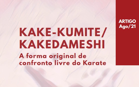 ARTIGO | Kake-Kumite/Kakedameshi: A forma original de confronto livre do Karate